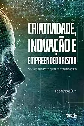 Livro: Criatividade, inovação e empreendedorismo: startups e empresas digitais na economia criativa