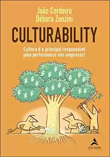 Livro: Culturability: Cultura é o principal responsável pela performance das empresas
