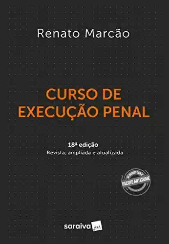 Livro: Curso de Execução Penal - 18 ª Edição 2021