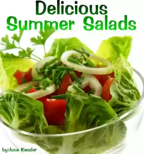 Livro: Delicious Summer Salad Recipes (Delicious Recipes Book 3) (English Edition)