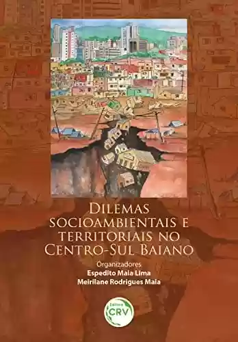 Livro: Dilemas socioambientais e territoriais no centro-sul baiano