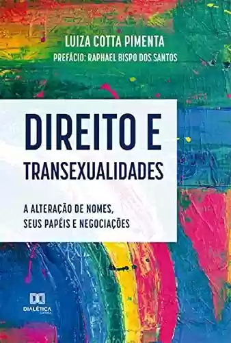 Livro: Direito e transexualidades: a alteração de nomes, seus papéis e negociações