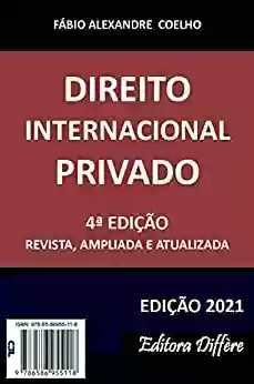 Livro: DIREITO INTERNACIONAL PRIVADO - 4ª EDIÇÃO - 2021