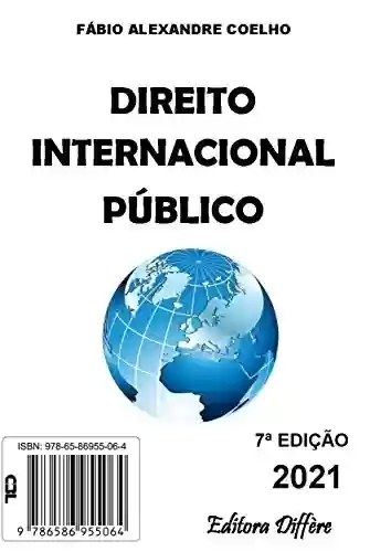 Livro: DIREITO INTERNACIONAL PÚBLICO - 7ª EDIÇÃO - 2021
