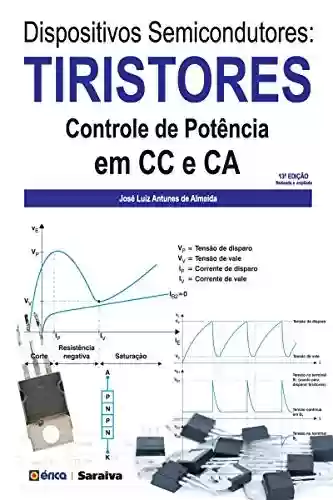 Livro: Dispositivos Semicondutores – Tiristores - Controle de Potência em CC e CA