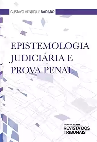 Livro: Epistemologia Judiciária e Prova Penal