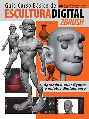Livro: Escultura Digital - ZBrush Ed.01: Guia Curso Básico