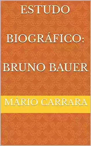 Livro: Estudo Biográfico: Bruno Bauer