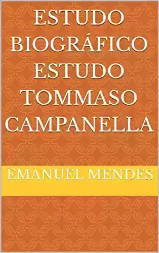 Livro: Estudo Biográfico Estudo Tommaso Campanella