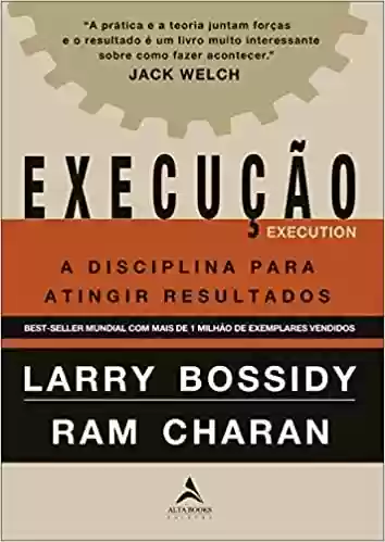 Livro: Execução: A disciplina para atingir resultados