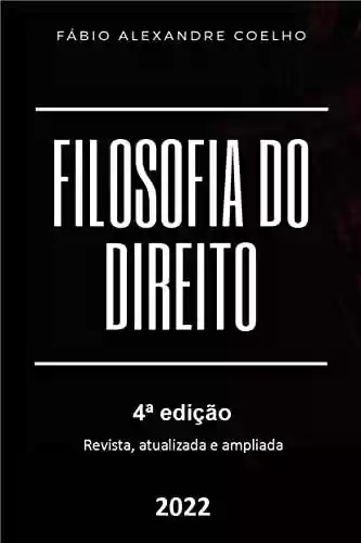 Livro: FILOSOFIA DO DIREITO - 4ª EDIÇÃO - 2022