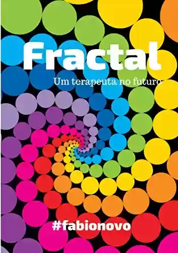 Livro: Fractal: Um terapeuta no futuro (Holoplex)