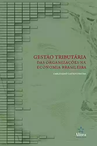 Livro: Gestão tributária das organizações na economia brasileira