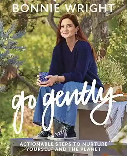 Livro: Go Gently: Actionable Steps to Nurture Yourself and the Planet (English Edition)