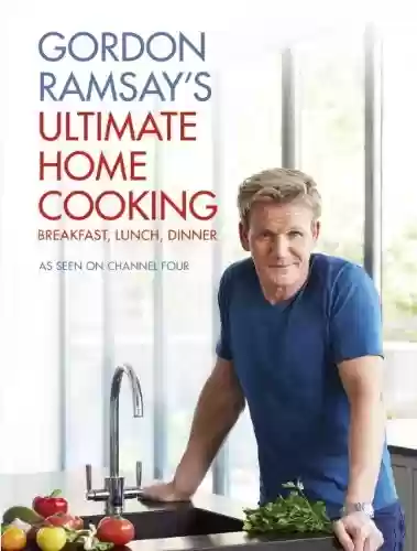 Livro: Gordon Ramsay's Ultimate Home Cooking (English Edition)