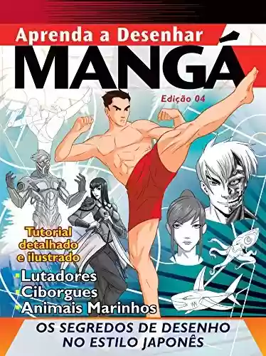 Livro: Guia - Aprenda a Desenhar Mangá Ed.04
