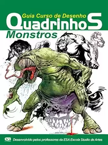 Livro: Guia Curso de Desenho Quadrinhos - Monstros Ed.01