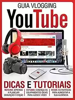 Livro: Guia Vlogging ed.01 YouTube (Guia Vlogging - YouTube Livro 1)