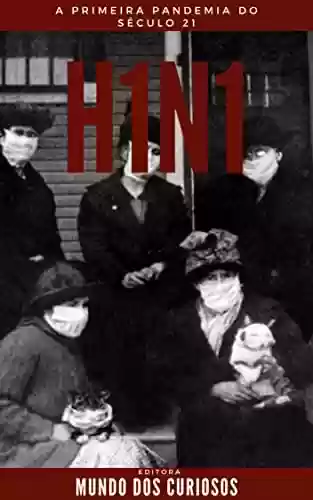 Livro: H1N1: A primeira pandemia do século 21