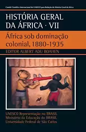 Livro: História Geral da África VII: África sob dominação colonial, 1880 - 1935