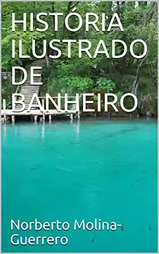Livro: HISTÓRIA ILUSTRADO DE BANHEIRO