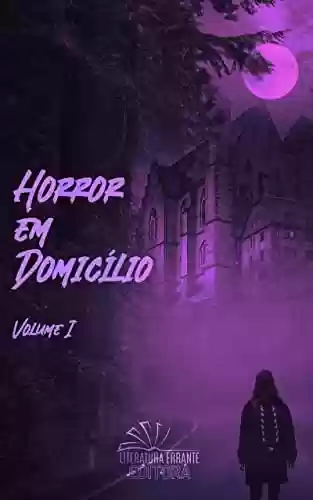 Livro: Horror em Domicílio: Vol. I