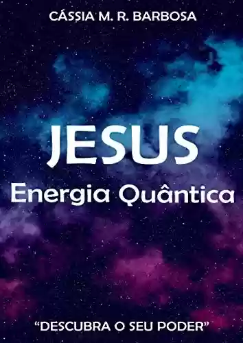 Livro: Jesus Energia Quântica