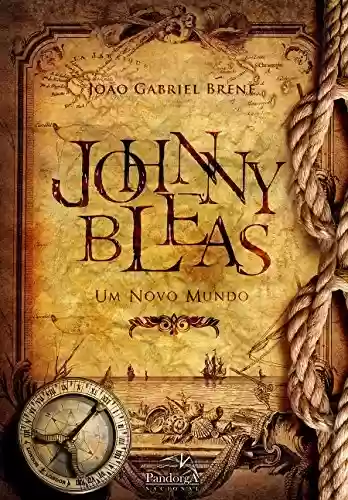 Livro: Johnny Bleas: Um Novo Mundo (Johnny Bleas - Português Livro 1)