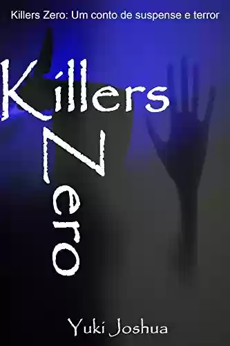 Livro: Killers Zero: Conto de suspense e terror