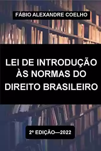 Livro: Lei de Introdução às Normas do Direito Brasileiro - 2ª edição - 2022