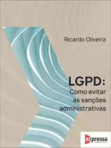 Livro: LGPD: Como evitar as sanções administrativas