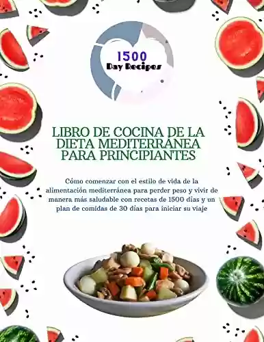 Livro: LIBRO DE COCINA DE LA DIETA MEDITERRÁNEA PARA PRINCIPIANTES (English Edition)