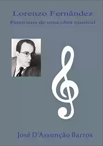 Livro: Lorenzo Fernândez Panorama de uma obra musical