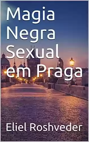 Livro: Magia Negra Sexual em Praga (Contos de Suspense e Terror Livro 20)