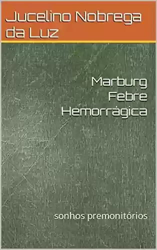 Livro: Marburg Febre Hemorrágica : sonhos premonitórios
