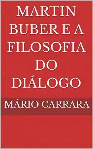 Livro: Martin Buber e a Filosofia do Diálogo