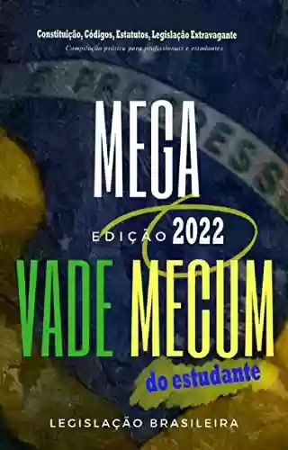 Livro: Mega Vade Mecum do Estudante 2022: Constituição, Códigos, Estatutos, Legislação Extravagante