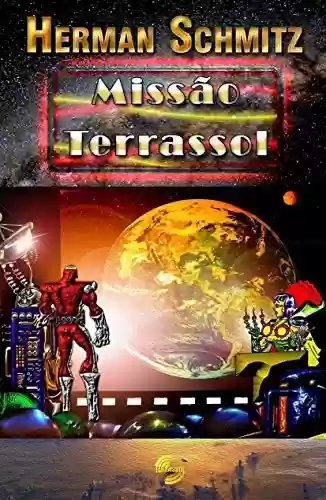Livro: Missão Terrassol (Saga Terrassol Livro 3)