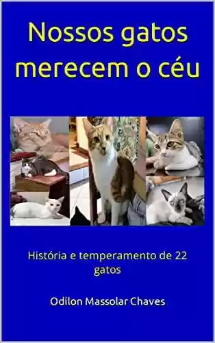 Livro: Nossos gatos merecem o céu: História e temperamento de 22 gatos