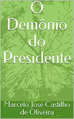 Livro: O Demônio do Presidente