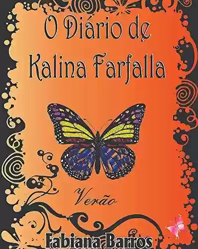 Livro: O Diário de Kalina Farfalla: Verão