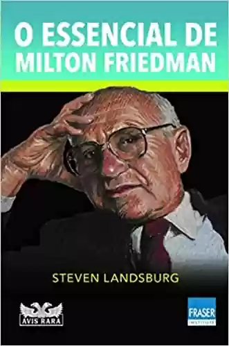 Livro: O essencial de Milton Friedman