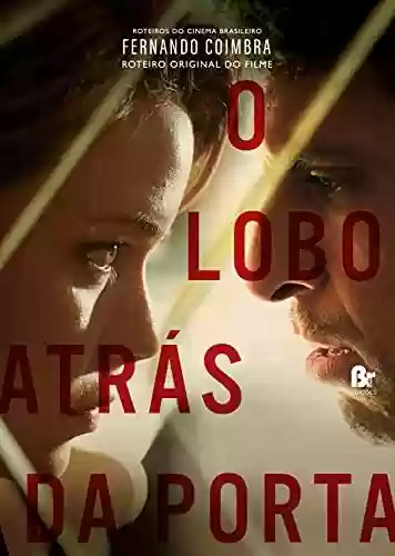 Livro: O Lobo Atrás da Porta (Roteiros do Cinema Brasileiro Livro 2)