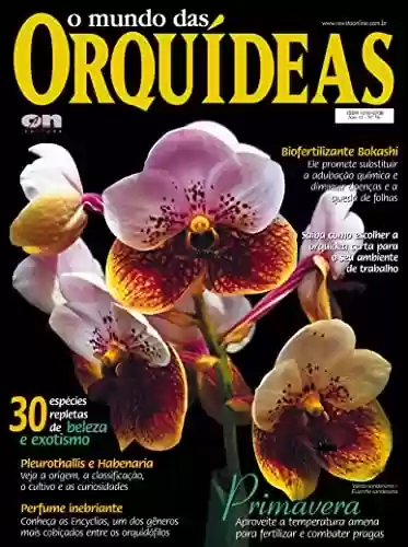 Livro: O mundo das Orquídeas Edição 56: 30 espécies repleta de beleza!