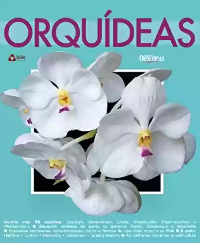 Livro: O Mundo das Orquideas Especial Edição 2: Galeria com 36 espécies