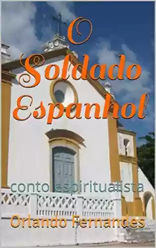 Livro: O Soldado Espanhol: conto espiritualista
