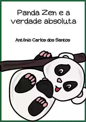 Livro: Panda Zen e a verdade absoluta (Coleção Ciência e espiritualidade para crianças Livro 6)