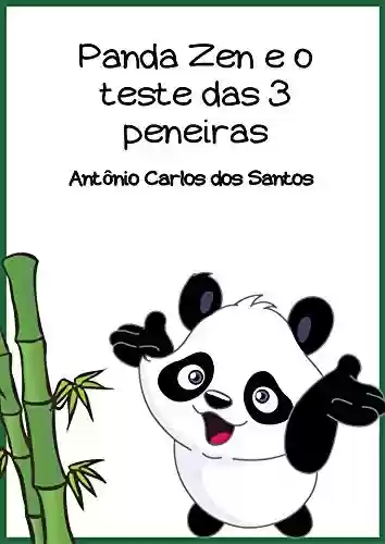 Livro: Panda Zen e o teste das 3 peneiras (Coleção Ciência e espiritualidade para crianças Livro 7)