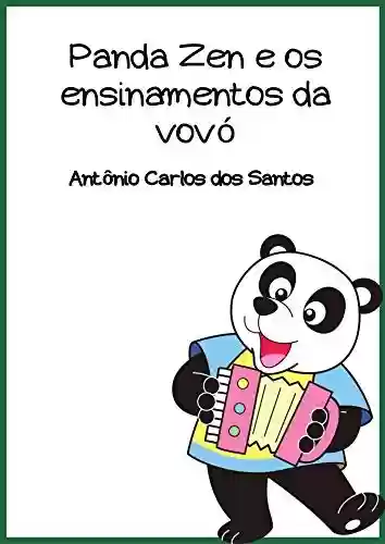 Livro: Panda Zen e os ensinamentos da vovó (Coleção Ciência e espiritualidade para crianças Livro 8)