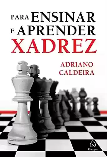 Livro: Para ensinar e aprender xadrez